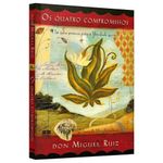 os quatro compromissos - edição comemorativa