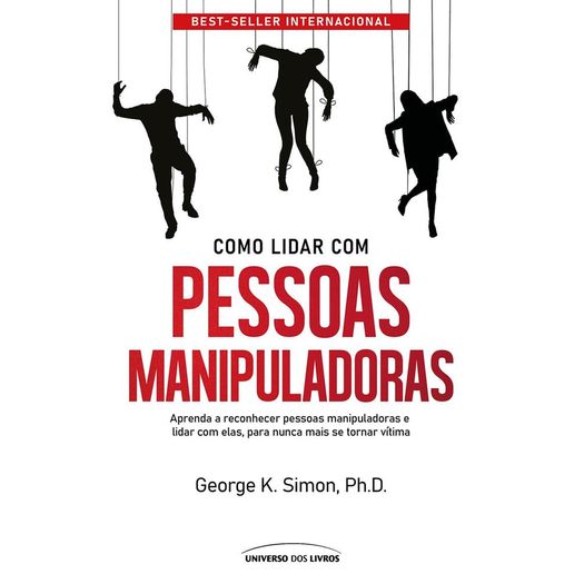 como lidar com pessoas manipuladoras como lidar com pessoas manipuladoras