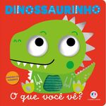 dinossaurinho - o que você vê?