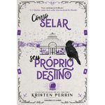como selar o seu próprio destino