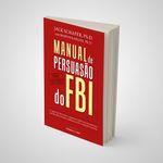 manual-de-persuasao-do-fbi manual-de-persuasao-do-fbi