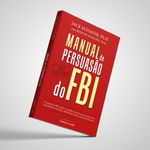 manual-de-persuasao-do-fbi manual-de-persuasao-do-fbi