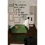 voce-me-ensinou-mais-sobre-a-dor-do-que-qualquer-outra-coisa