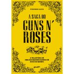 a-saga-do-guns-n--roses a-saga-do-guns-n--roses