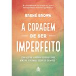 a-coragem-de-ser-imperfeito---edicao-especial a-coragem-de-ser-imperfeito---edicao-especial