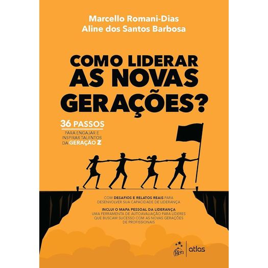como liderar as novas gerações: 36 passos para engajar e inspirar talentos da geração z