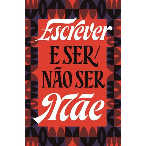 escrever e ser/não ser mãe