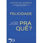 felicidade-pra-que-