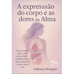 a expressão do corpo e as dores da alma