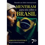 mentiram para nós sobre o brasil