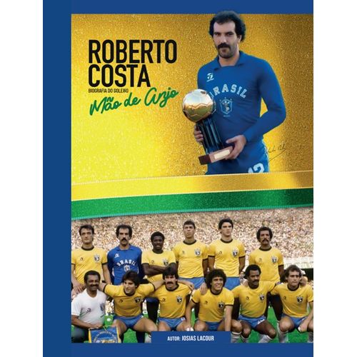 roberto costa biografia do goleiro