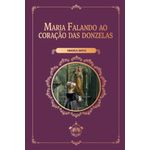 maria falando ao coração das donzelas