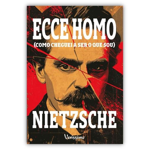 ecce homo - como cheguei a ser o que sou