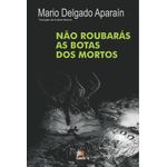 não roubarás as botas dos mortos