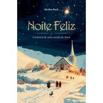 noite-feliz---a-historia-de-uma-cancao-de-natal