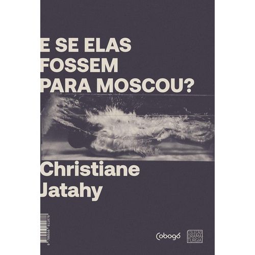 e se elas fossem para moscou?