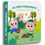 três porquinhos - aprenda os opostos