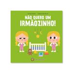 cresço e apareço: não quero um irmãozinho (volume 1)