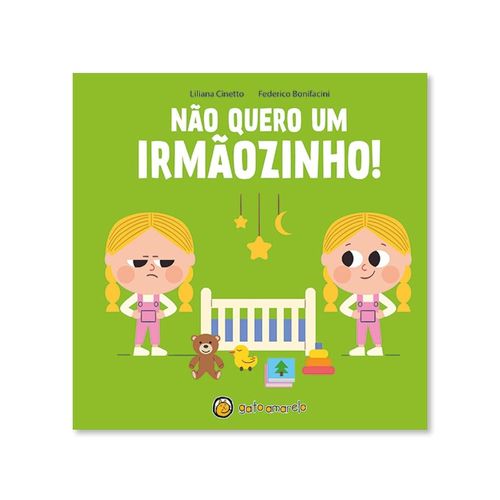 cresço e apareço: não quero um irmãozinho (volume 1)
