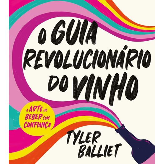 o guia revolucionário do vinho o guia revolucionário do vinho