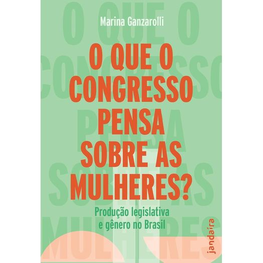 o-que-o-congresso-pensa-sobre-as-mulheres- o-que-o-congresso-pensa-sobre-as-mulheres-