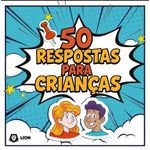 50 respostas para crianças