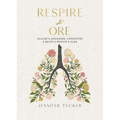 respire-e-ore--acalme-a-ansiedade-concentre-a-mente-e-renove-a-alma