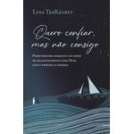 quero confiar, mas não consigo