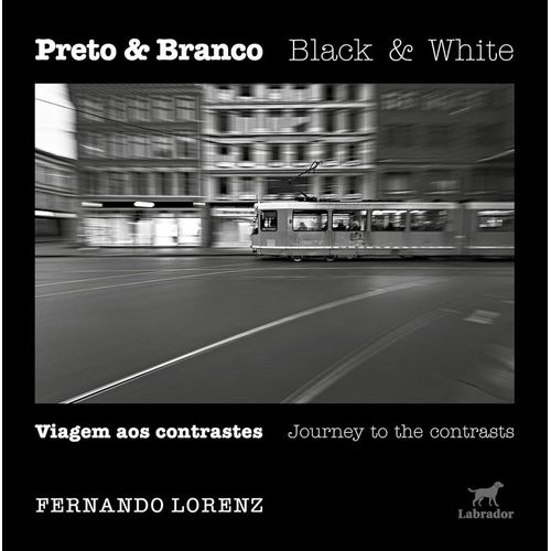 preto & branco: viagem aos contrastes