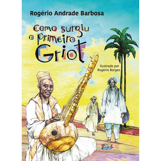 como-surgiu-o-primeiro-griot