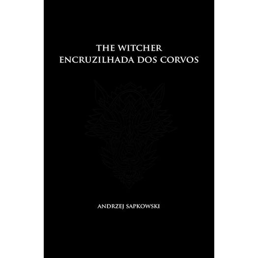 encruzilhada-dos-corvos---the-witcher---capa-preta encruzilhada-dos-corvos---the-witcher---capa-preta