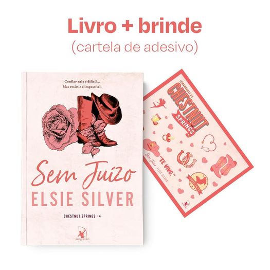 sem juízo (chestnut springs - livro 4) + cartela de adesivo
