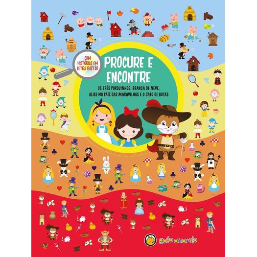 procure e encontre- três porquinhos, branca de neve, alice no país das maravilhas e o gato de botas procure e encontre- três porquinhos, branca de neve, alice no país das maravilhas e o gato de botas