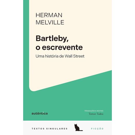 bartleby, o escrevente bartleby, o escrevente