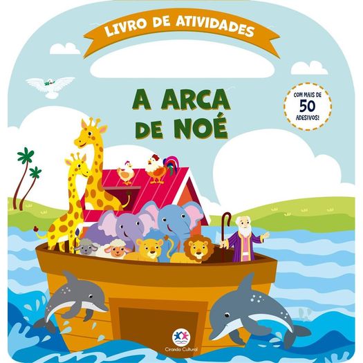 a arca de noé - atividades e mais 50 adesivos a arca de noé - atividades e mais 50 adesivos