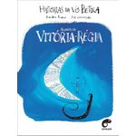 histórias da vó betica : a lenda da vitória-régia