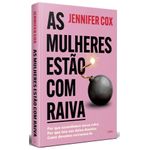 as mulheres estão com raiva
