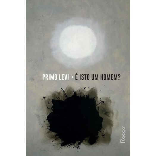 é isto um homem? - nova edição é isto um homem? - nova edição