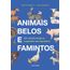 animais belos e famintos