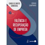 curso de direito comercial - falência e recuperação de empresa