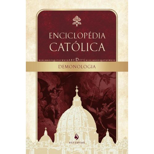 demonologia: enciclopédia católica, vol i