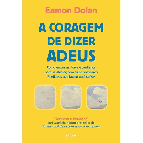 a coragem de dizer adeus