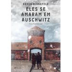 eles se amarem em auschwitz