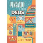 pensando sobre deus: perguntas e respostas de teologia para crianças