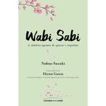 wabi sabi: a sabedoria japonesa de apreciar o imperfeito