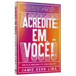 acredite em você!