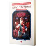 stranger things: heróis e monstros