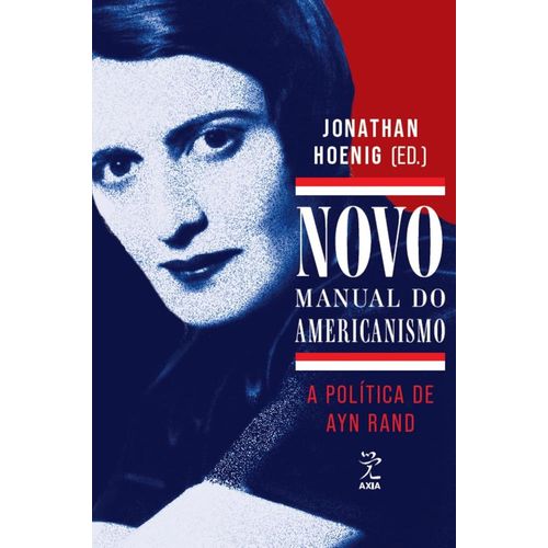 novo manual do americanismo: a política de ayn rand