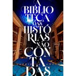 a biblioteca das histórias não contadas