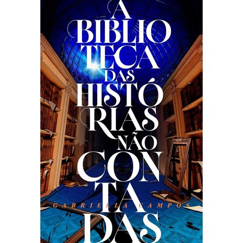 a biblioteca das histórias não contadas